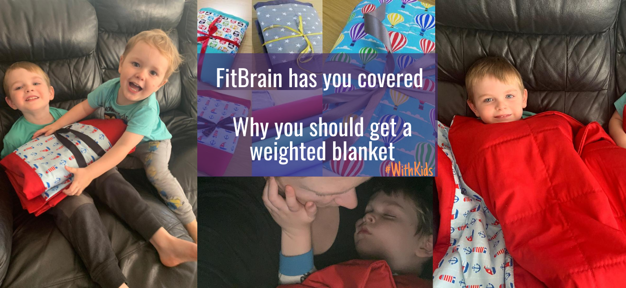 FitBrain has you covered - why you should get a weighted blanket!