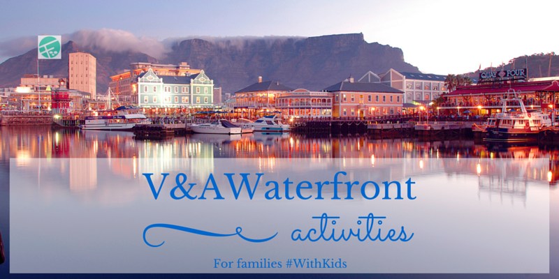 Family activities and entertainment at the V&A; Waterfront